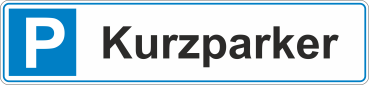 Parkplatzschild " KURZPARKER " Alu-Verbund